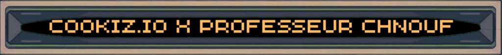 Cookiz.io x professeur chnouf